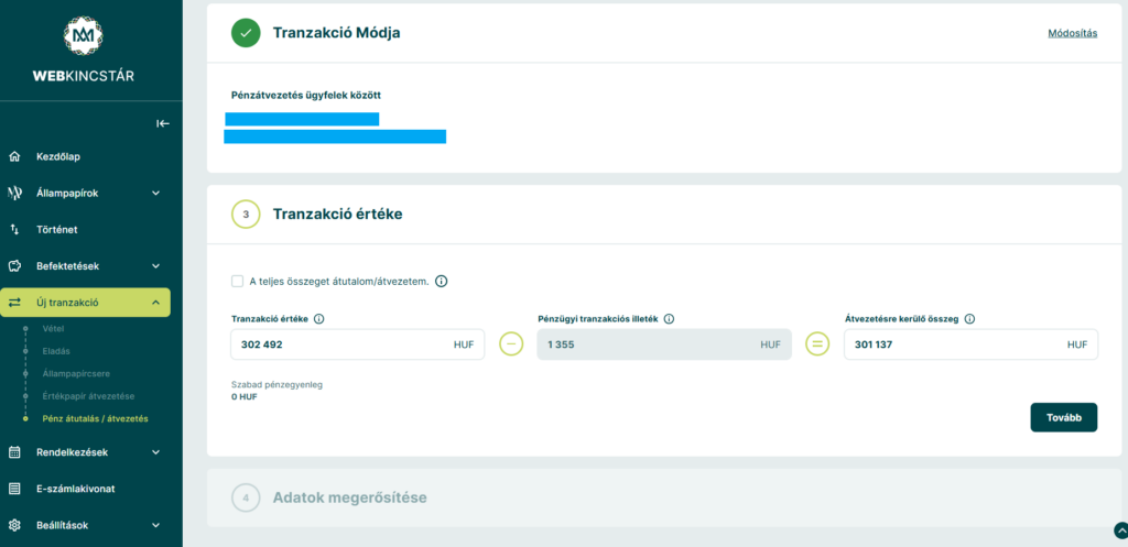 Ezt követően meg kell adni az összeget, amit szeretnénk átvezetni a másik számlára. Ez ebben az esetben a szabad pénzösszeggel egyezik meg. 